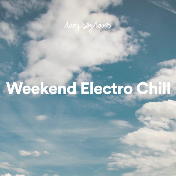 Weekend Electro Chill