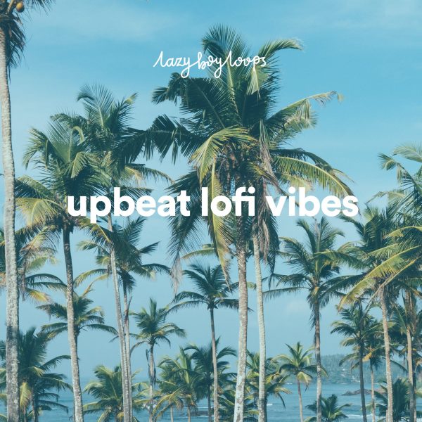 upbeat lofi