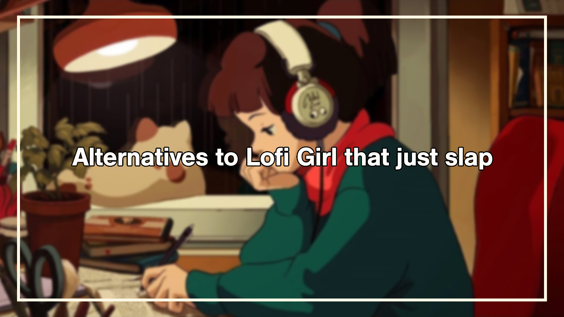 Alternatives to Lofi Girl that just slap