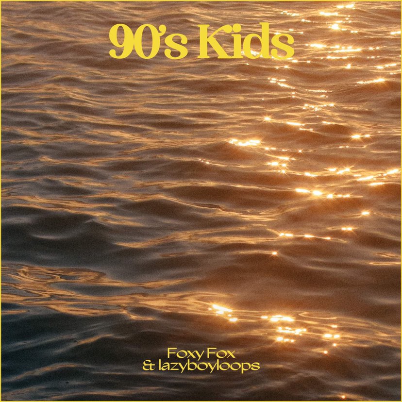 Cover art for the single 90s Kids by Foxy Fox and lazyboyloops
