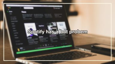Spotify has a bot problem